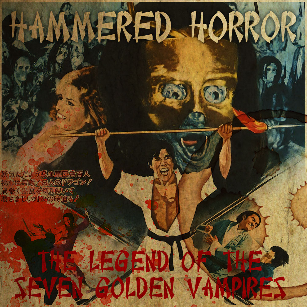 Hammered Horror 33: The Legend of the Seven Golden Vampires
