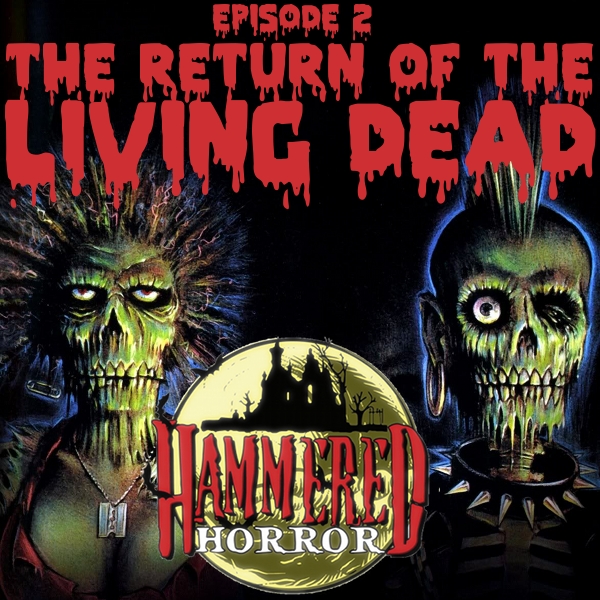 Hammered Horror 2: The Return of the Living Dead