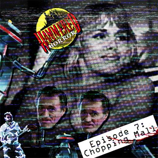 Hammered Horror 7: Chopping Mall