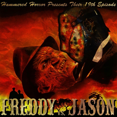 Hammered Horror 19: Freddy VS Jason
